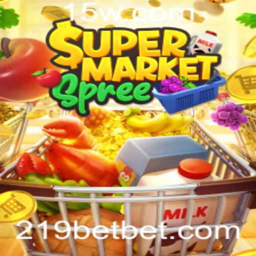 Descubra o Fascinante Mundo de SupermarketSpree e a Estratégia 219 Bet